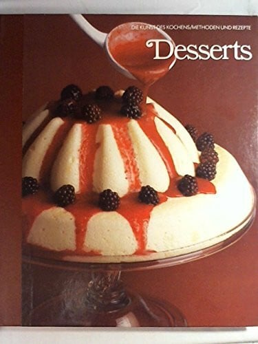 Redaktion der Time-Life Bücher, Die Desserts