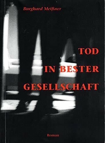 Meißner, Burghard Tod in bester Gesellschaft
