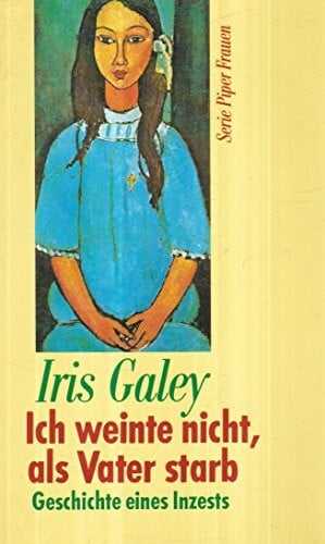 Hinder, Pascale Ich weinte nicht, als Vater starb: Geschichte eines Inzests (Piper Taschenbuch)