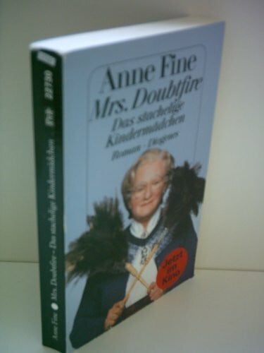 Fine, Anne Mrs. Doubtfire. Das stachelige Kindermädchen