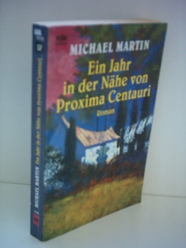 Martin, Michael, Ein Jahr in der Nähe von Proxima Centauri