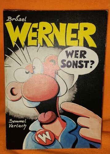 Brösel Werner - wer sonst?