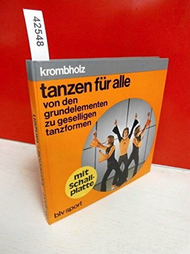 Krombholz, Gertrude Tanzen für alle, von den Grundelementen zu geselligen Tanzformen