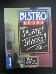 Aus der Bistroküche, Salate! Snacks! etc. . .