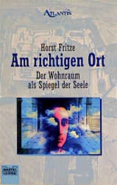 Fritze, Horst Am richtigen Ort (Esoterik /Atlantis. Bastei Lübbe Taschenbücher)