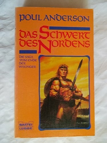 Anderson, Poul Das Schwert des Nordens (Science Fiction. Bastei Lübbe Taschenbücher)