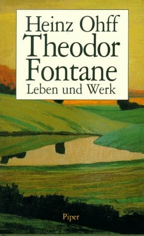 Ohff, Heinz Theodor Fontane: Leben und Werk