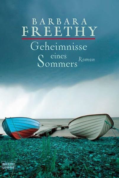 Freethy, Barbara Geheimnisse eines Sommers (Allgemeine Reihe. Bastei Lübbe Taschenbücher)