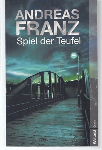Andreas Franz Spiel der Teufel : Kriminalroman.