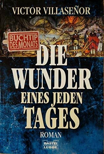 Marion Sohns Die Wunder eines jeden Tages (Allgemeine Reihe. Bastei Lübbe Taschenbücher)