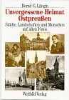 Längin, Bernd G Unvergessene Heimat, Ostpreußen