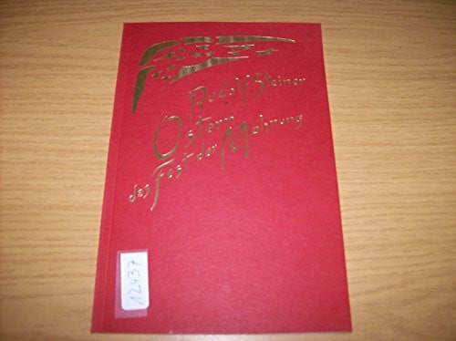 Steiner, Rudolf Ostern, das Fest der Mahnung: 2 Vorträge, Dornach 1920