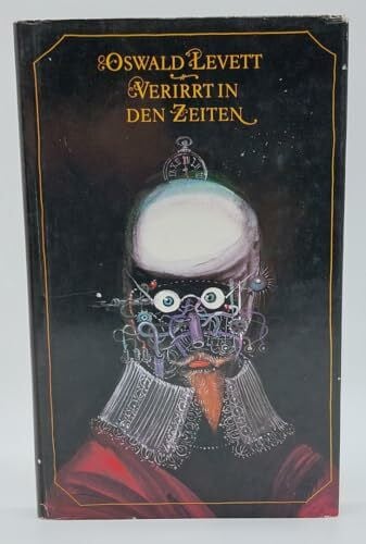 Levett, Oswald Verirrt in den Zeiten. Phantastischer Roman. (Phantastische Bibliothek, 178)