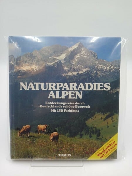 Höhne Ernst und Bernd Stegmaier Naturparadies Alpen. Entdeckunsreise durch Deutschlands schöne Bergwelt