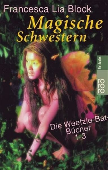 Thiesmeyer, Ulrike Magische Schwestern: Die Weetzie-Bat-Bücher