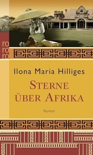 Hilliges, Ilona Maria Sterne über Afrika (Amelie von Freyer, Band 1)