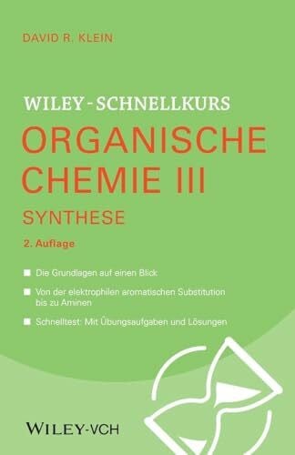 Klein, David R. Wiley-Schnellkurs Organische Chemie III: Synthese