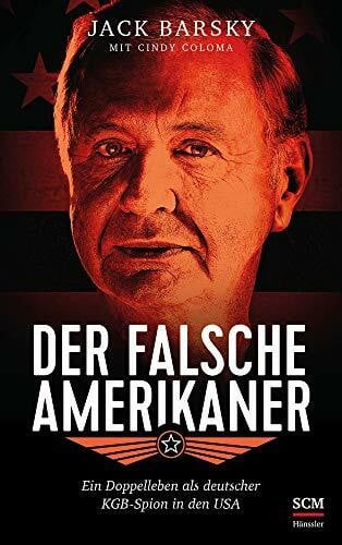 Lutz, Silvia Der falsche Amerikaner: Ein Doppelleben als deutscher KGB-Spion in den USA