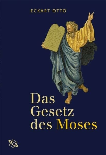 Otto, Eckart Das Gesetz des Mose