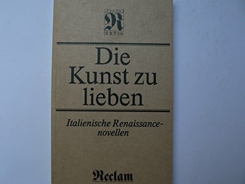 unbekannt Die Kunst zu lieben. Italienische Renaissancenovellen.