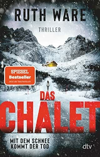 Goga-Klinkenberg, Susanne Das Chalet: Mit dem Schnee kommt der Tod – Thriller | Superspannung in den französischen Alpen: der Bestseller jetzt als Taschenbuch