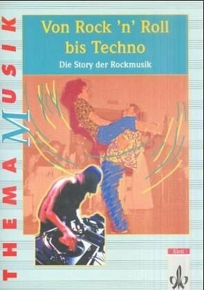 Bergelt, Reinhard B Von Rock 'n' Roll bis Techno: Themenheft Klasse 5-13 (Thema Musik)