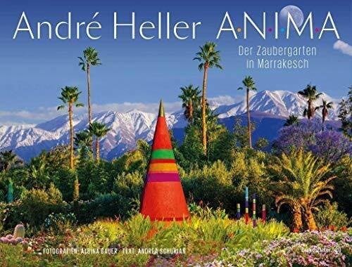 Albina Bauer ANIMA. Der Zaubergarten in Marrakesch