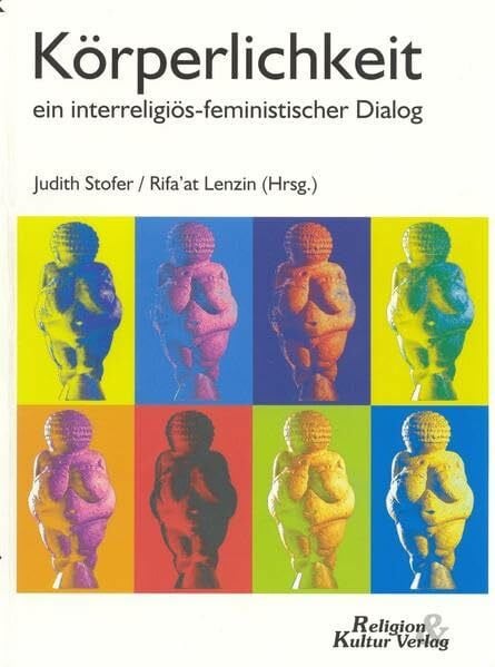 Lenzin, Rifa' at Körperlichkeit - ein feministisch-interreligiöser Dialog