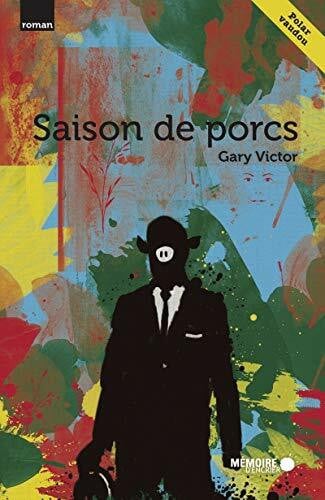 Victor, Gary Saison de porcs - polar vaudou