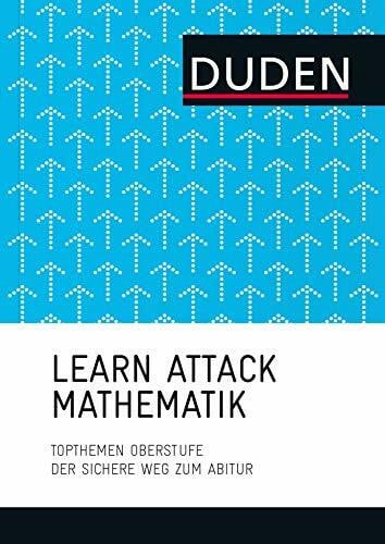 Merkel, Andreas LEARN ATTACK Mathematik – Topthemen Oberstufe: Der sichere Weg zum Abitur