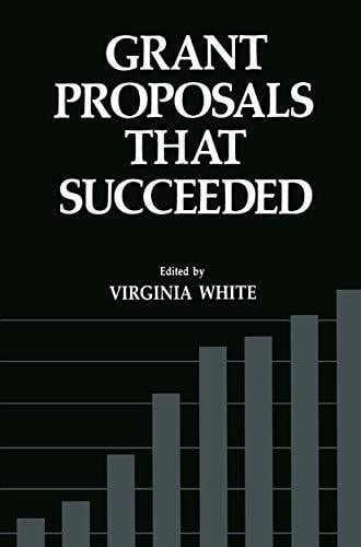White, Virginia Grant Proposals that Succeeded (Nonprofit Management and Finance)