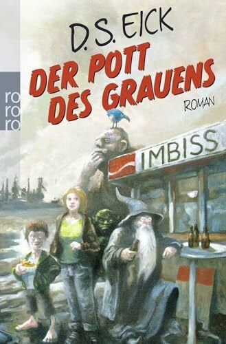 Eick, D. S. Der Pott des Grauens: Roman. Originalausgabe