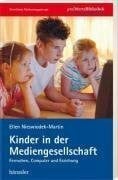 Nieswiodek-Martin, Ellen Kinder in der Mediengesellschaft: Fernsehen, Computer und Erziehung