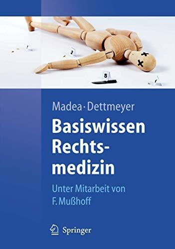 Madea, Burkhard Basiswissen Rechtsmedizin (Springer-Lehrbuch)