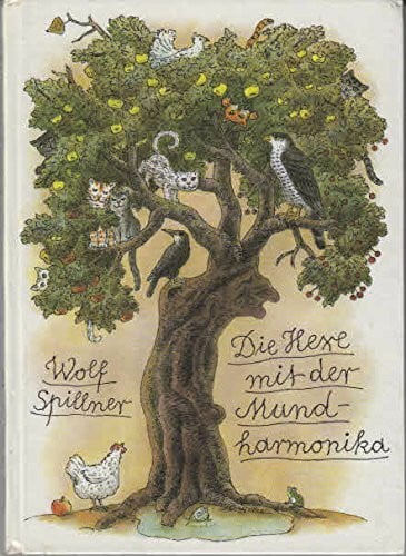 Wolf Spillner Die Hexe mit der Mundharmonika