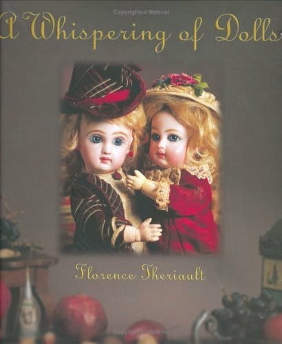 Theriault, Florence A Whispering of Dolls