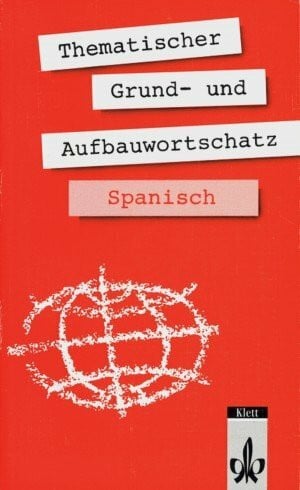 Navarro Ramil, Axel J Thematischer Grund- und Aufbauwortschatz Spanisch