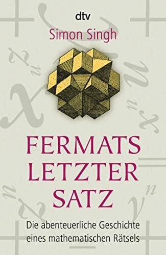 Singh, Simon Fermats letzter Satz: Die abenteuerliche Geschichte eines mathematischen Rätsels