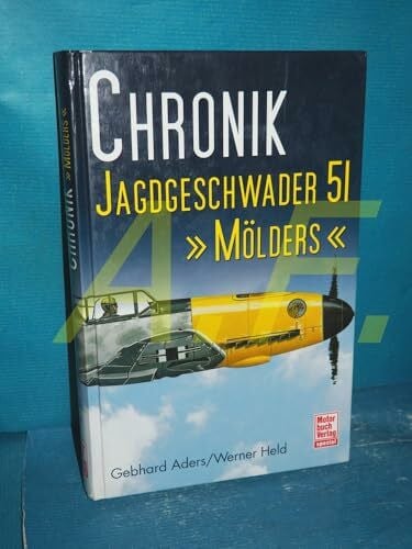 Aders, Gebhard Chronik - Jagdgeschwader 51 'Mölders'