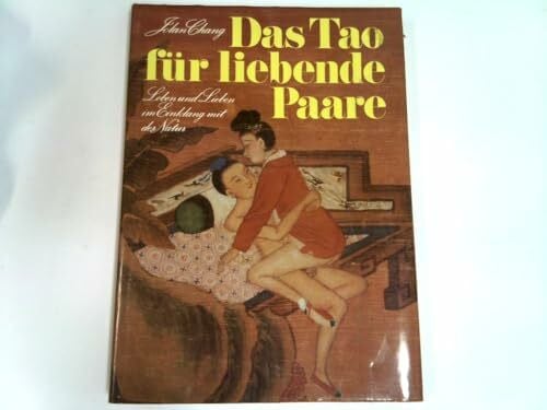 Koriander, Anna Das Tao für liebende Paare: Leben und Lieben im Einklang mit der Natur