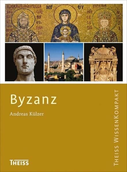 Külzer, Andreas Byzanz (Theiss WissenKompakt)