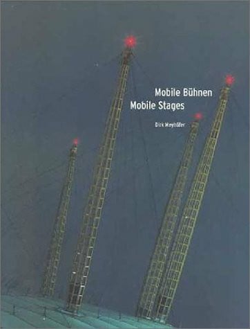 Meyhöfer, Dirk Mobile Bühnen - Mobile Stages: Dtsch.-Engl.