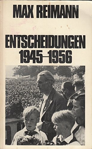 Max Reimann Entscheidungen 1945-1956