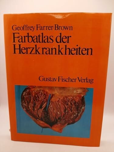 Farrer-Brown, Geoffrey Farbatlas der Herzkrankheiten