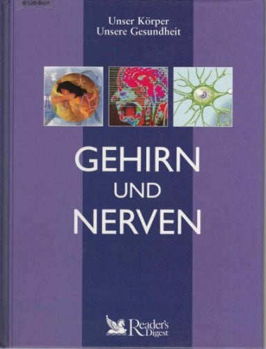 Claudia Franke, Wolfdietrich Müller Gehirn und Nerven (Unser Körper - unsere Gesundheit)
