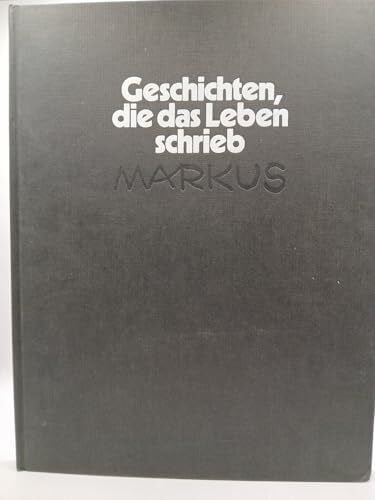 Markus (d.i. Jörg Mark-Ingraban von Morgen) Geschichten, die das Leben spielt