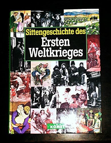 Hirschfeld Magnus und Andreas Gaspar Sittengeschichte des Ersten Weltkriegs