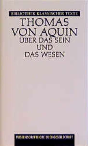 Allers, Rudolf Über das Sein und das Wesen. De ente et essentia: Lat. /Dt. (Bibliothek klassischer Texte)