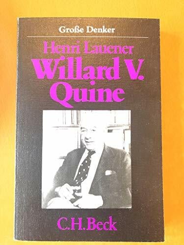 Henri Lauener Willard Van Orman Quine (Beck'sche Reihe - Denker: Leben. Werk. Wirkung)