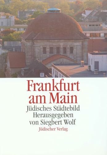 Wolf, Siegbert Jüdisches Städtebild Frankfurt am Main